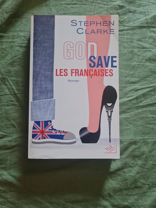 God save les françaises ,  Stephen Clarke