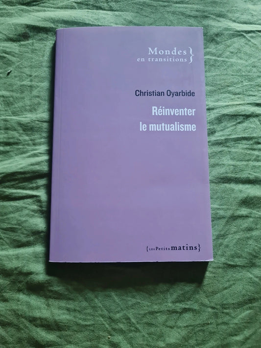 Réinventer le mutualisme, Christian Oyarbide