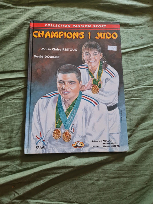 Champions ! Judo , David Douillet , Marie Claire Restoux