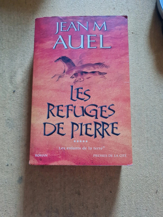 Les refuges de pierre , les enfants de la Terre, Jean M.Auel