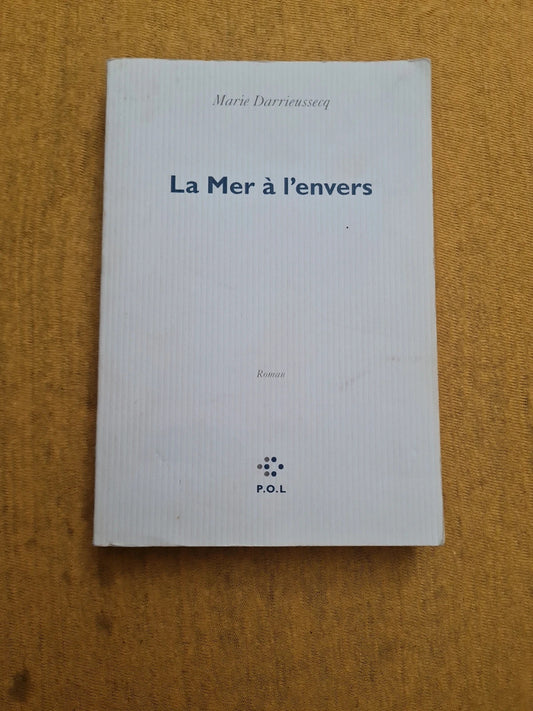 La mer à l'envers , Marie Darrieussecq