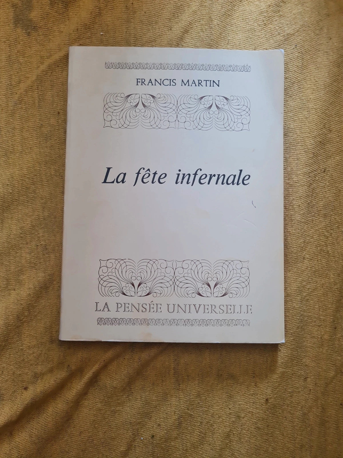 La fete infernale , La pensée universelle, Francis Martin