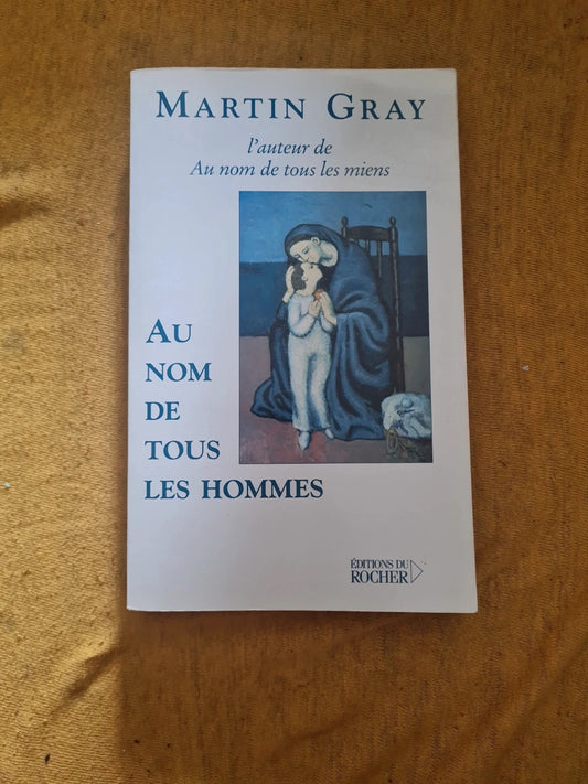 Au nom de tous les Hommes, Martin Gray