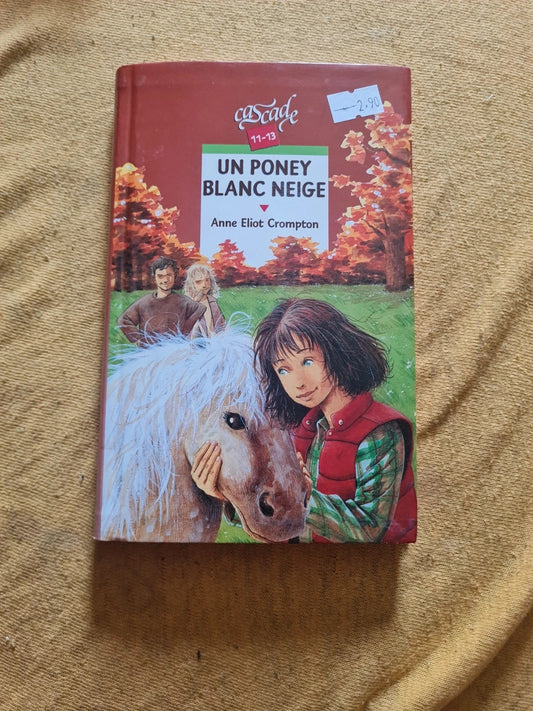 Un poney blanc neige , Anne Eliot Crompton