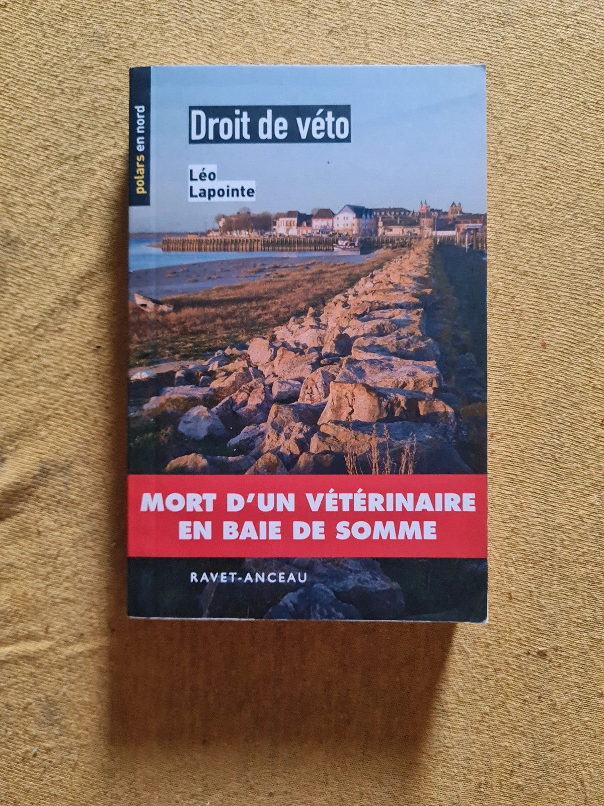 Droit de véto , mort d'un vétérinaire en baie de Somme,  Léo Lapointe