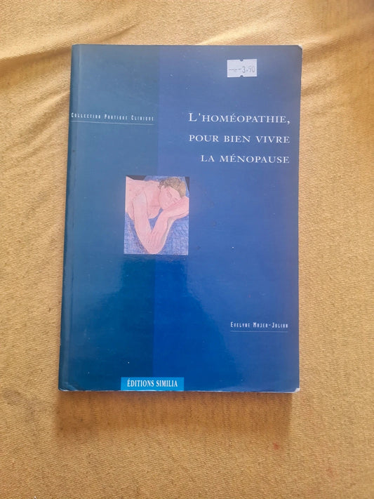 L'homéopathie pour bien vivre la ménopause, Evelyne Majer Julian