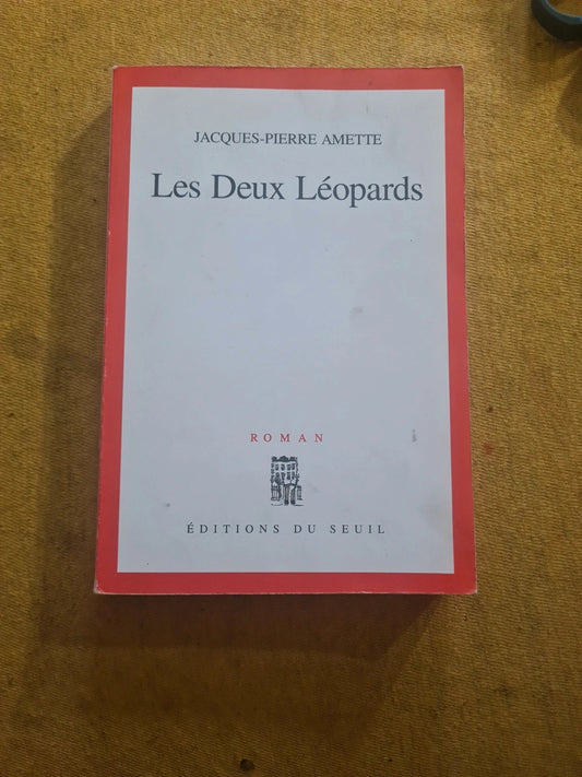 Les deux léopard,  Jacques Pierre Amette