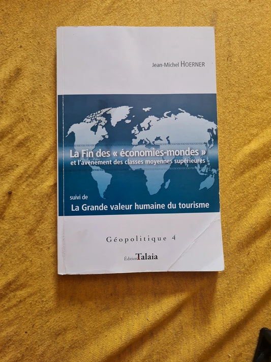 La fin des 《économies-mondes》et l'avènement des classes moyennes supérieures