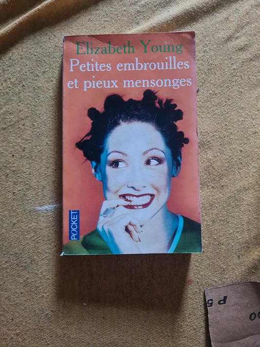 Petites embrouilles et pieux mensonges,  Elizabeth Young