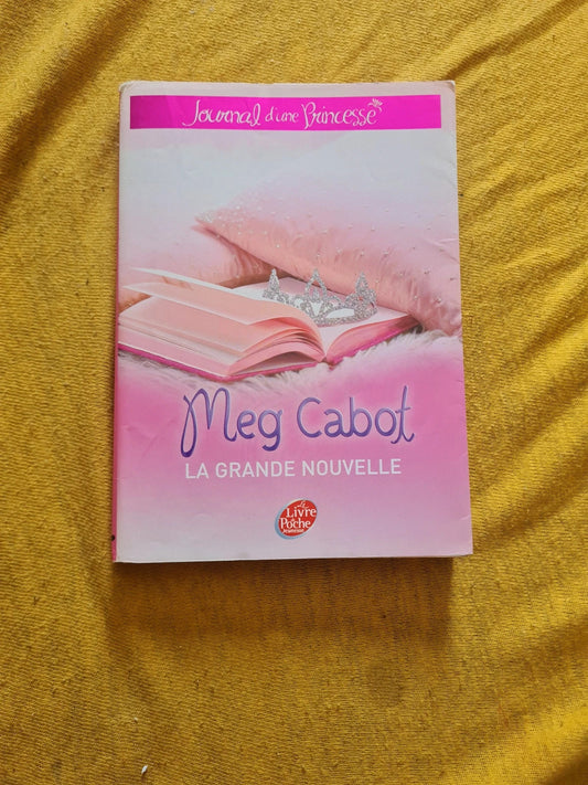 Journal d'une princesse, la grande nouvelle, Meg Cabot