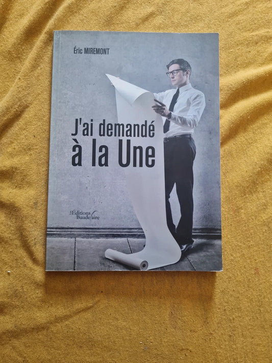 J'ai demandé à la Une , Éric Miremont