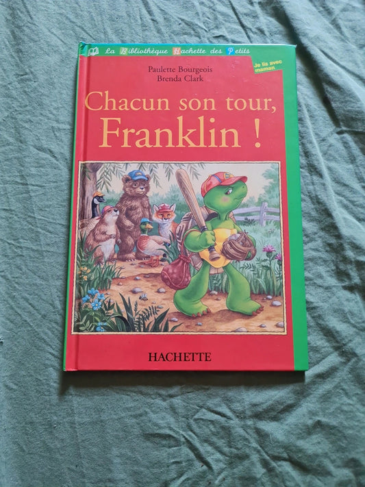 Chacun son tour , Franklin ! , Paulette Bourgeois,  Brenda Clark