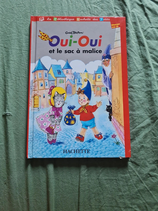 Oui-oui et le sac à malice , Enid Blyton