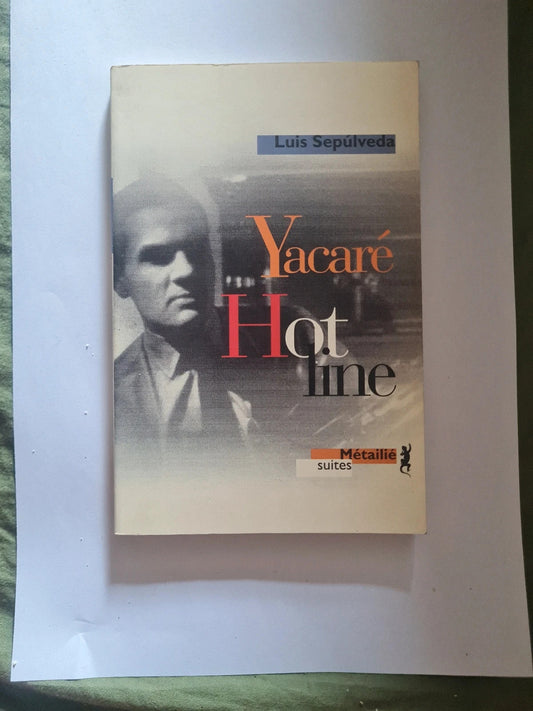 Yacaré hot line , Luis Sepúlveda