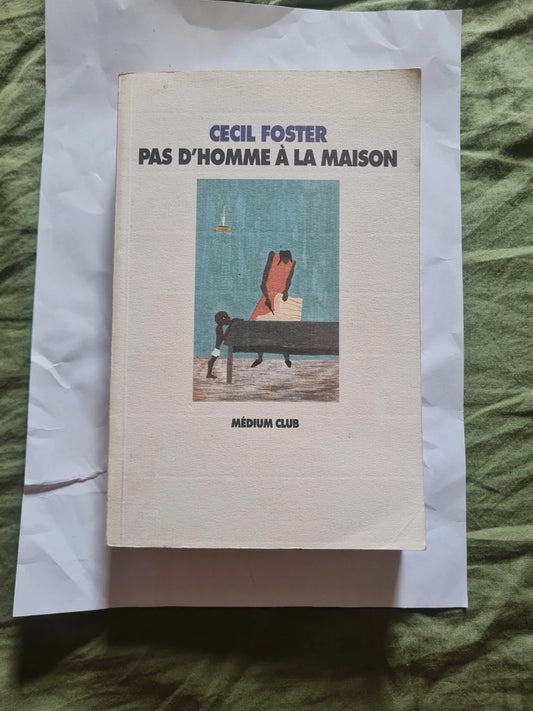 Pas d'homme à la maison, Cécil Foster