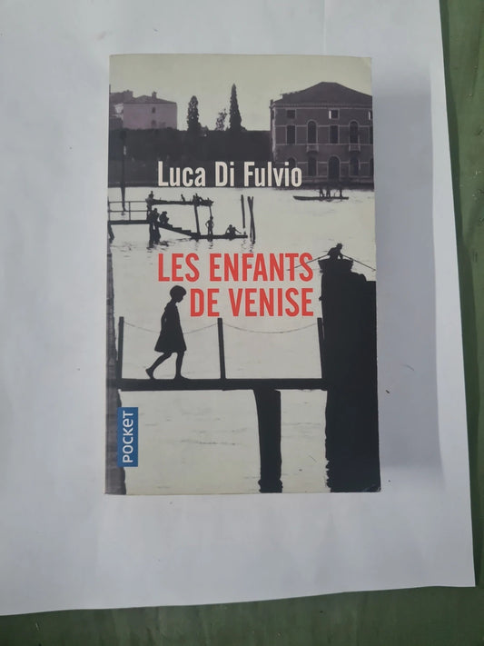 Les enfants de Venise, Luca Di Fulvio