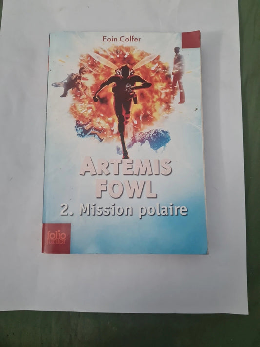 Artemis Fowl Tome 2 mission polaire,  Eoin Colfer