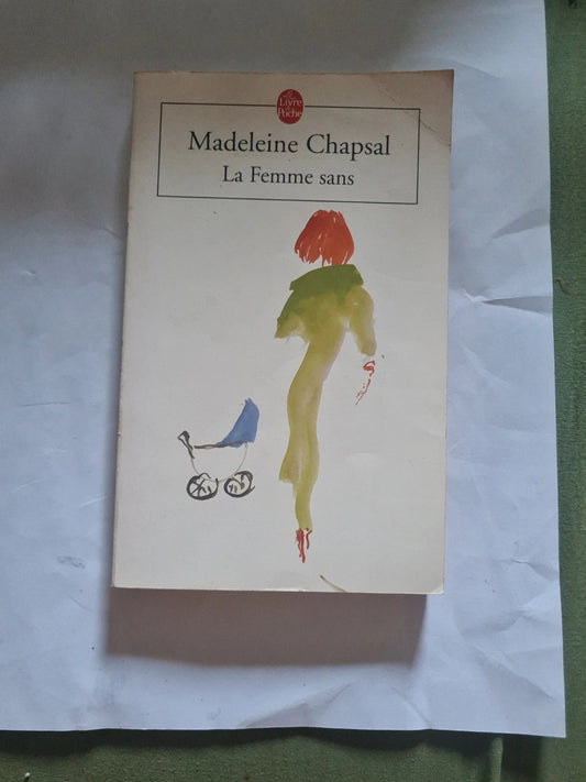 La femme sans , Madeleine Chapsal