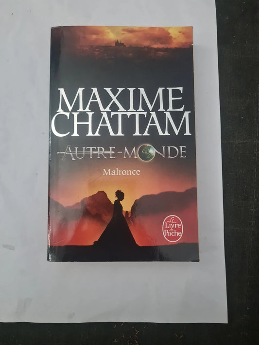 Autre monde Tome 2 Malronce , Maxime Chattam