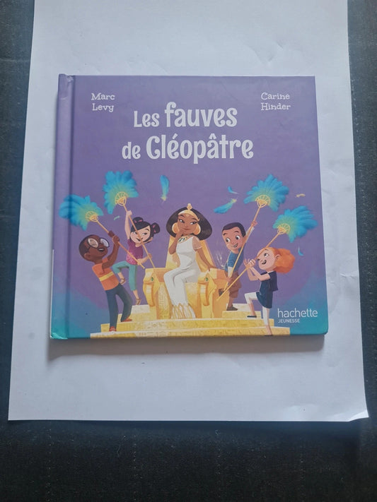 Les fauves de Cleopatre , Marc Lévy,  Carine Hinder