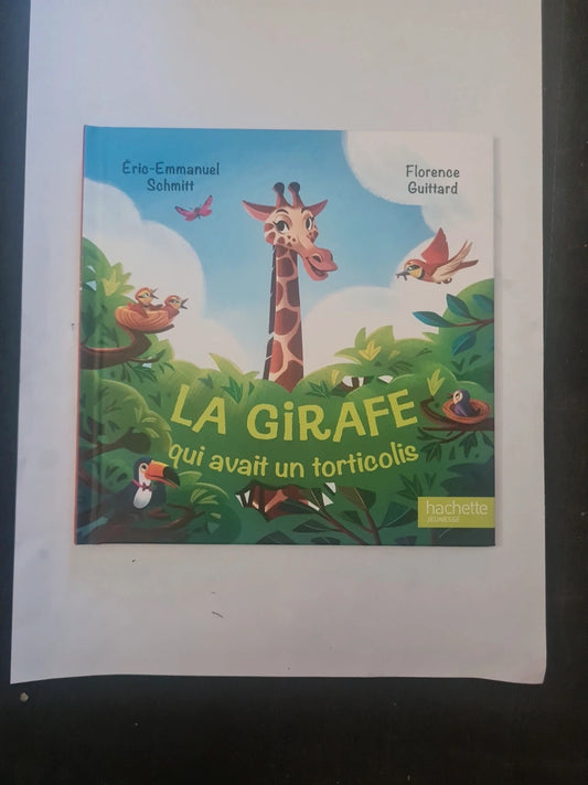 La girafe qui avait un torticolis, Éric Emmanuel Schmitt,  Florence Guittard