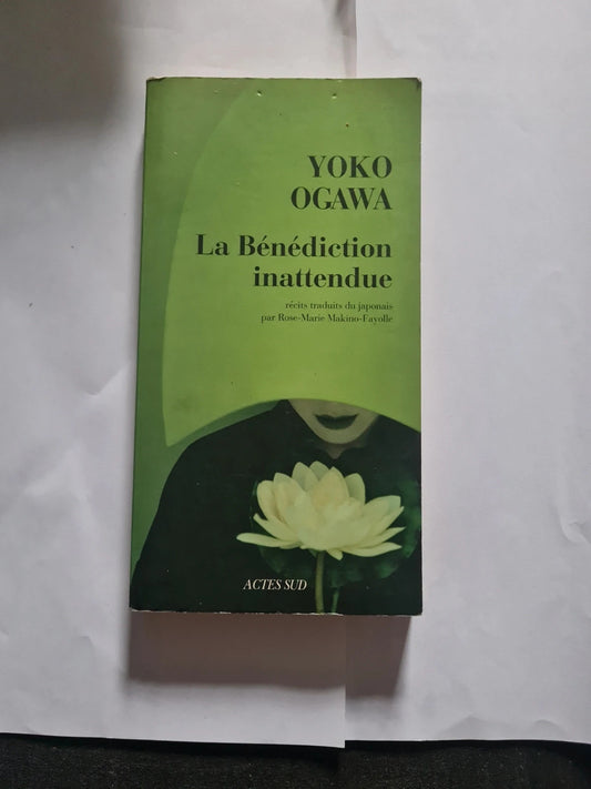 La bénédiction inattendue,  Yoko Ogawa