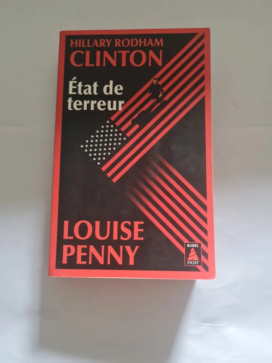 État de Terreur,  Hillary Rodham Clinton , Louise Penny