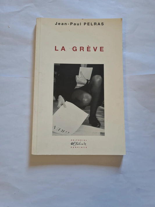 La grève,  Jean Paul Pelras