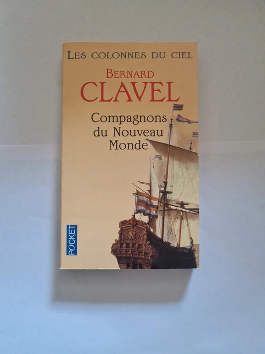 Les colonnes du ciel T5 compagnons du nouveau monde, Bernard Clavel