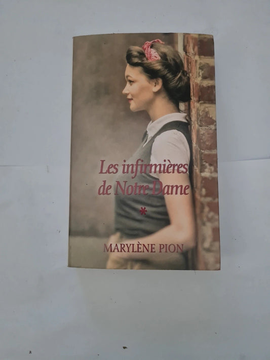 Les infirmières de Notre-Dame,  Marylène Pion