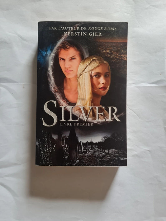 Silver , livre premier,  Kerstin Gier , Nelly Lemaire