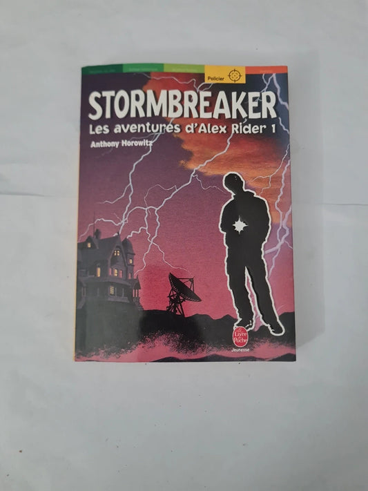 Stormbreaker les aventures d'Alex Rider 1 , Anthony Horowitz