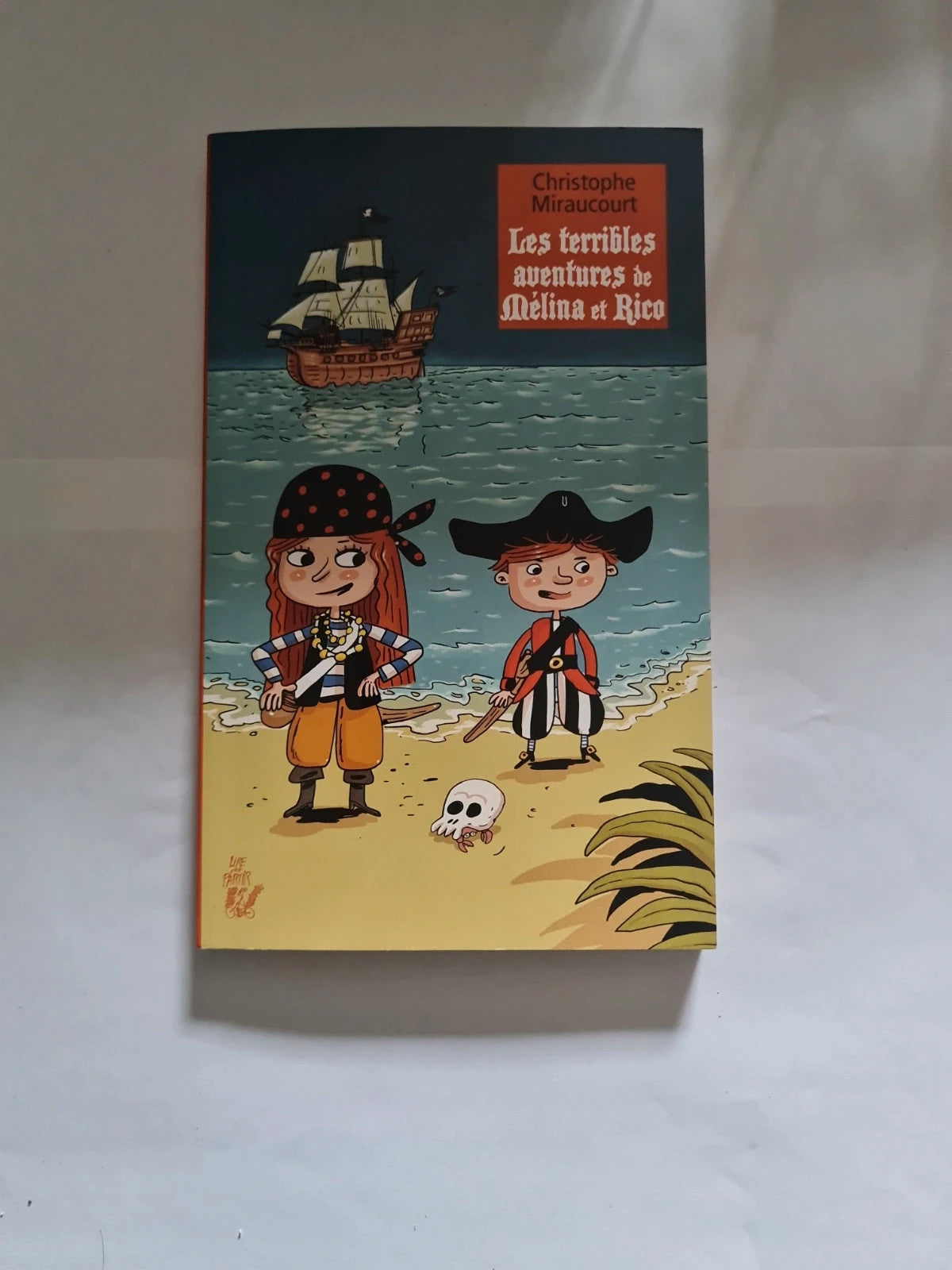 Les terribles aventures de Mélina et Rico , fille et fils de pirates , Christophe Miraucourt