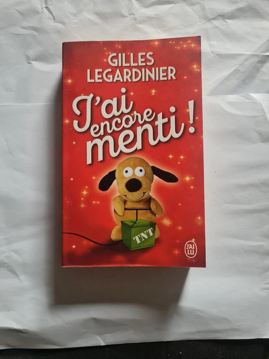 J'ai encore menti , Gilles Legardinier