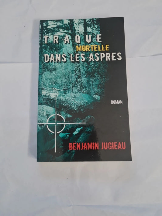 Traque mortelle dans les Aspres, Benjamin Jugieau