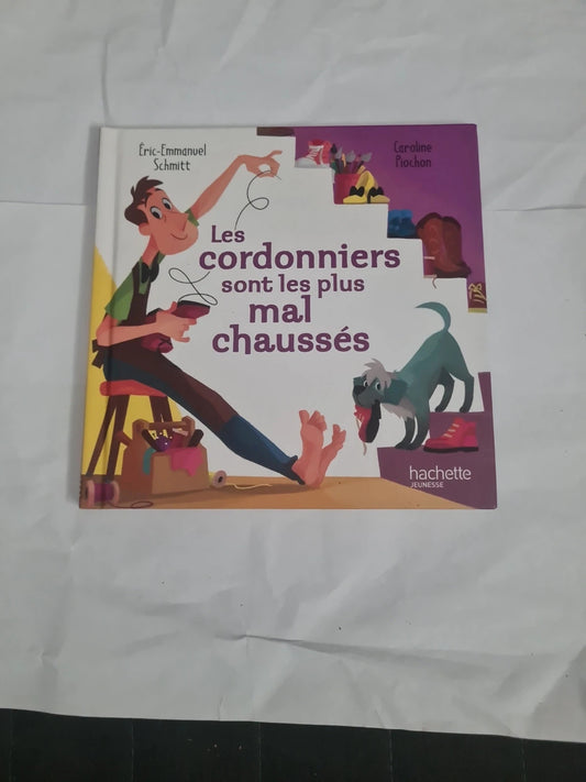 Les cordonniers sont les plus mal chaussés, Éric Emmanuel Schmitt, Caroline Piochon