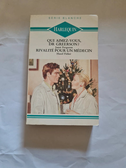 Qui aimez-vous Dr Greerson, Janet Ferguson , Rivalité pour un médecin, Hazel Fisher