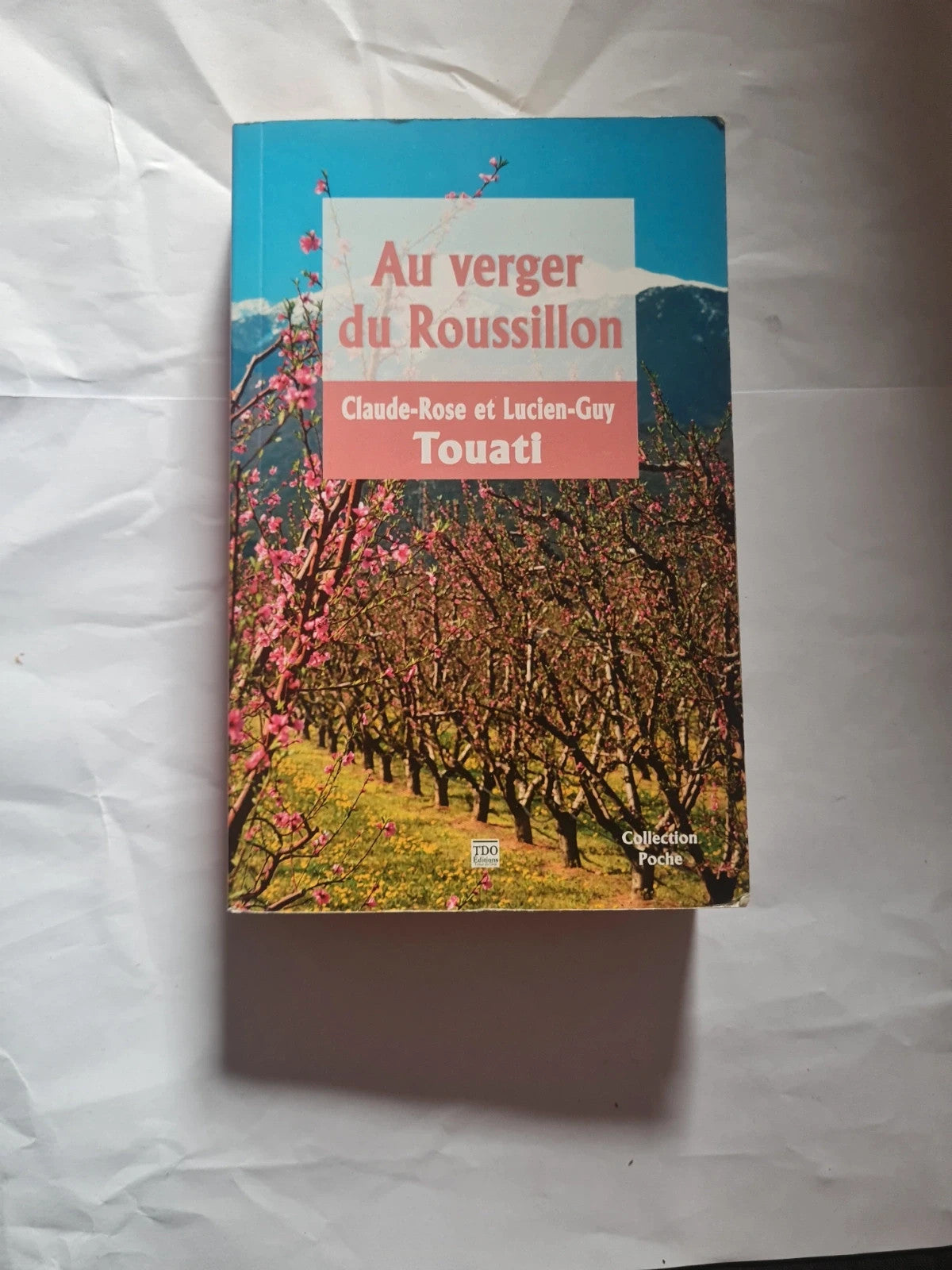 Au verger du Roussillon , Claude Rose et Lucien Guy Touati