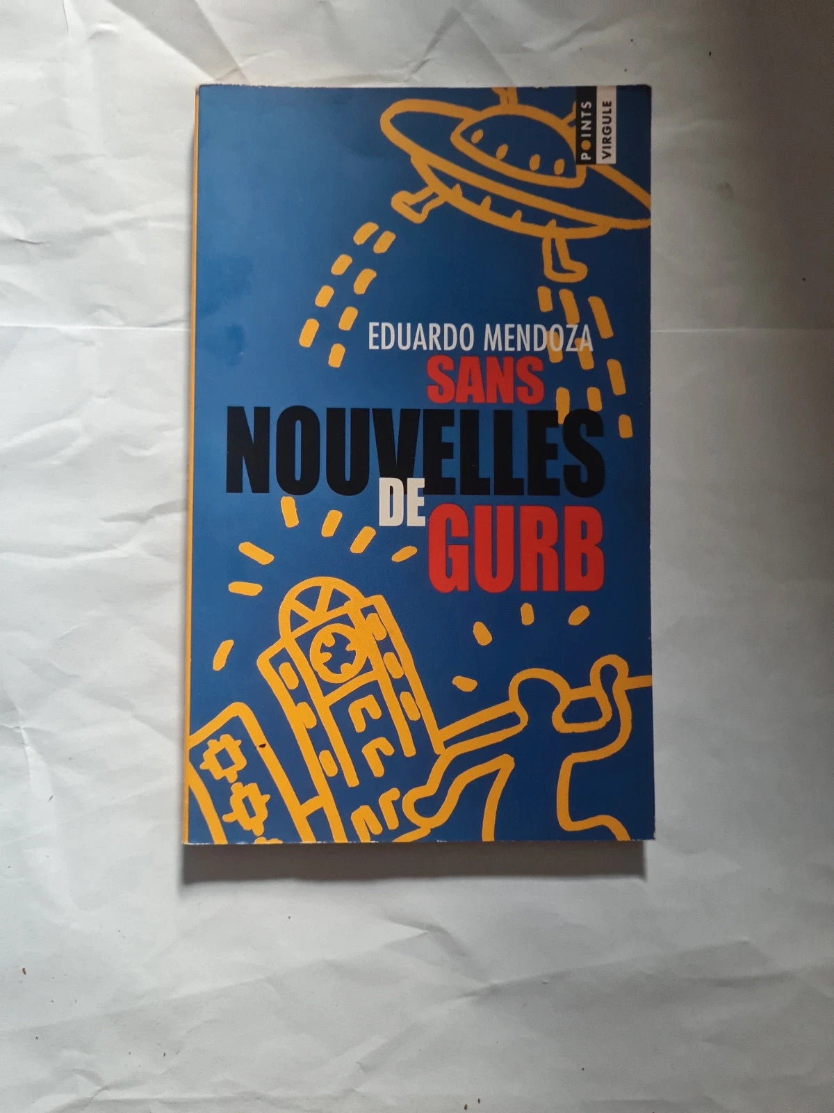 Sans Nouvelles de Gurb , Edouardo Mendoza