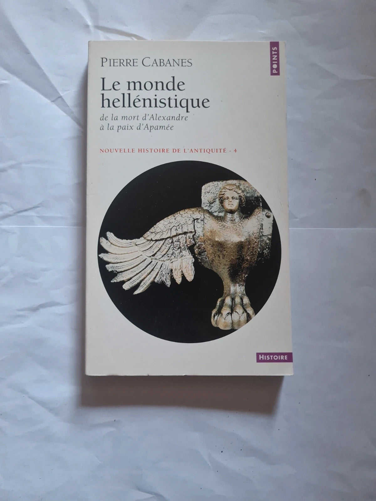 Nouvelle Histoire De L'antiquité T4 Le Monde Hellénistique , Cabanes Pierre