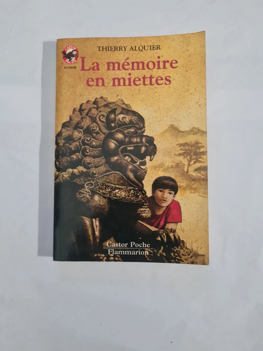 La mémoire en miettes,  Thierry Alquier