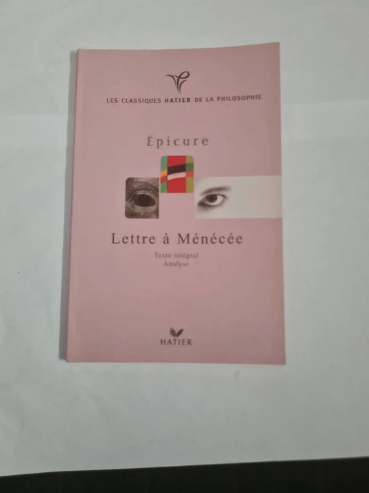 Lettre à Ménécée , Épicure