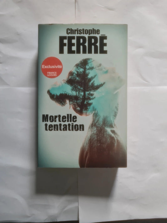 Mortelle tentation,  Christophe Ferré