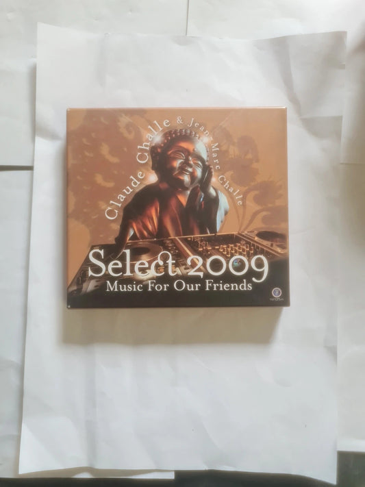 Claude Challe & Jean-Marc Challe – Select 2009 - Music For Our Friends