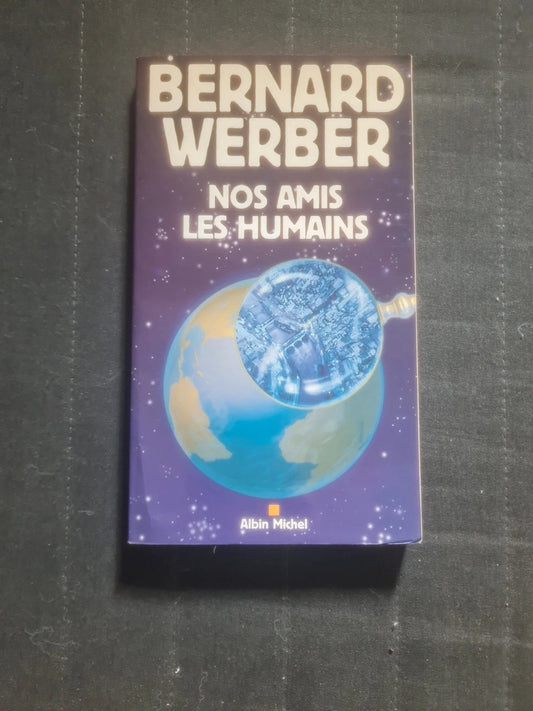 Nos amis les humains,  Bernard Werber