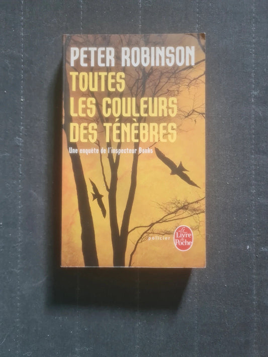 Toutes les couleurs des ténèbres,  Peter Robinson