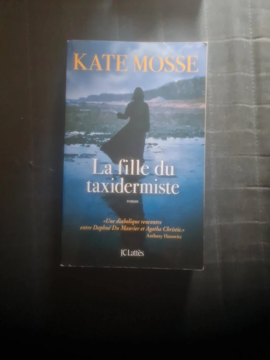 La fille du taxidermiste , Kate Mosse