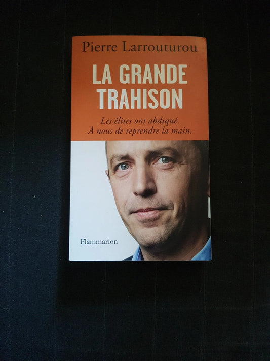 La grande trahison, Pierre Larrouturou