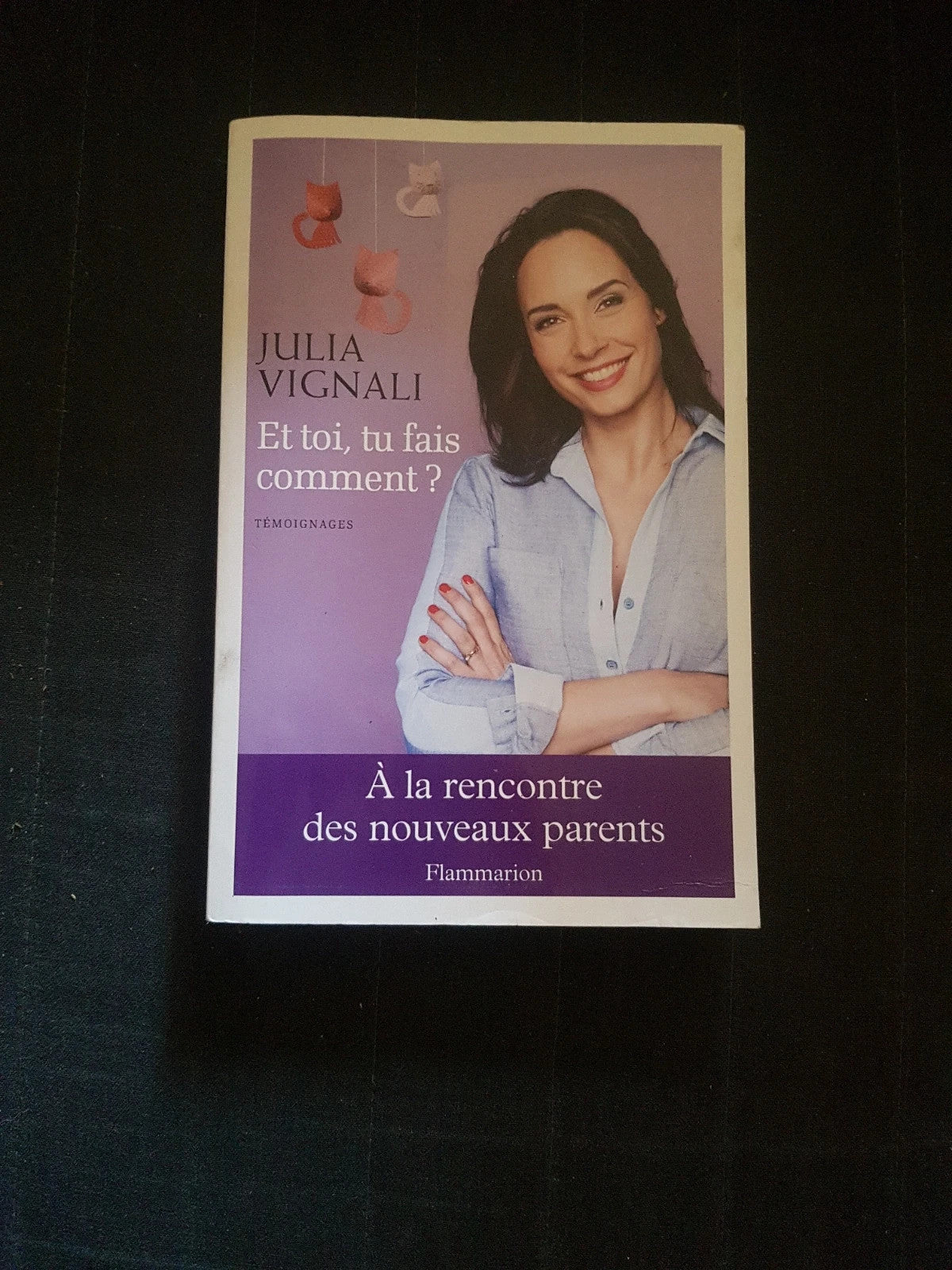 Et toi tu fais comment ? Julia Vignali