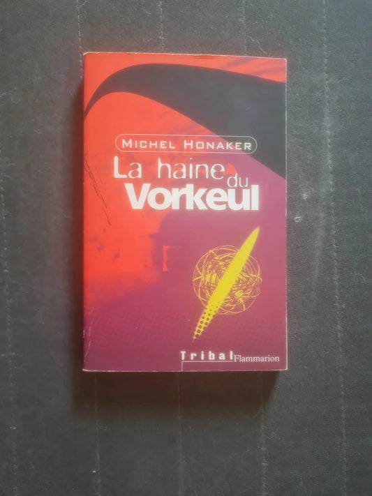 La haine du Vorkeul , Michel Honaker